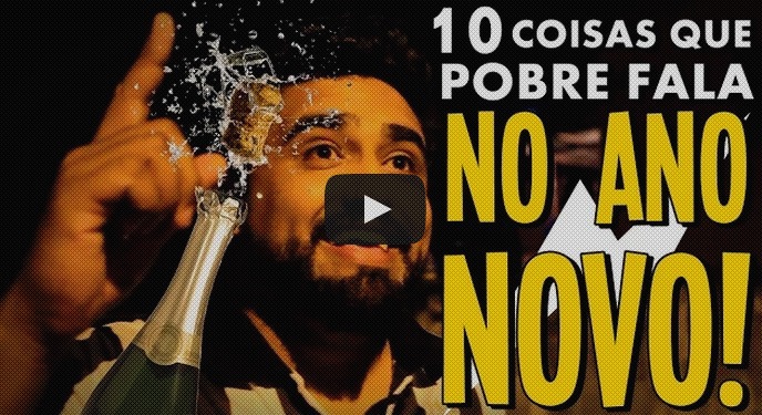 10 coisas que todo pobre fala no ano novo